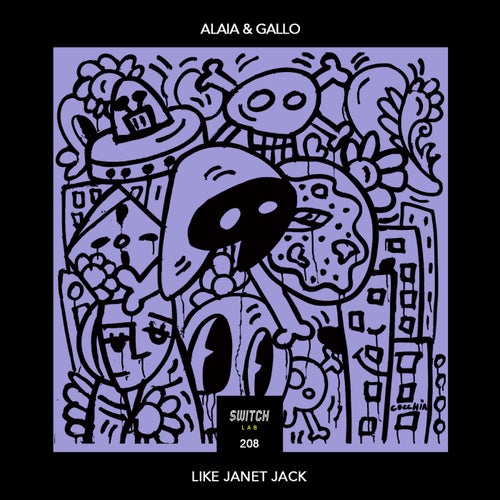 Alaia & Gallo - Like Janet Jack [Switch Lab 208]